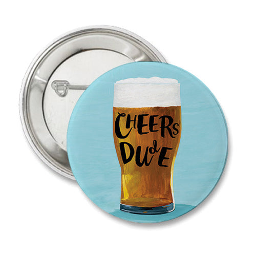Cheers Dude Round Button